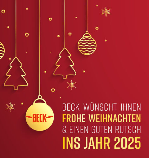 BECK wünscht Ihnen Frohe Weihnachten und einen guten Rutsch ins Jahr 2025